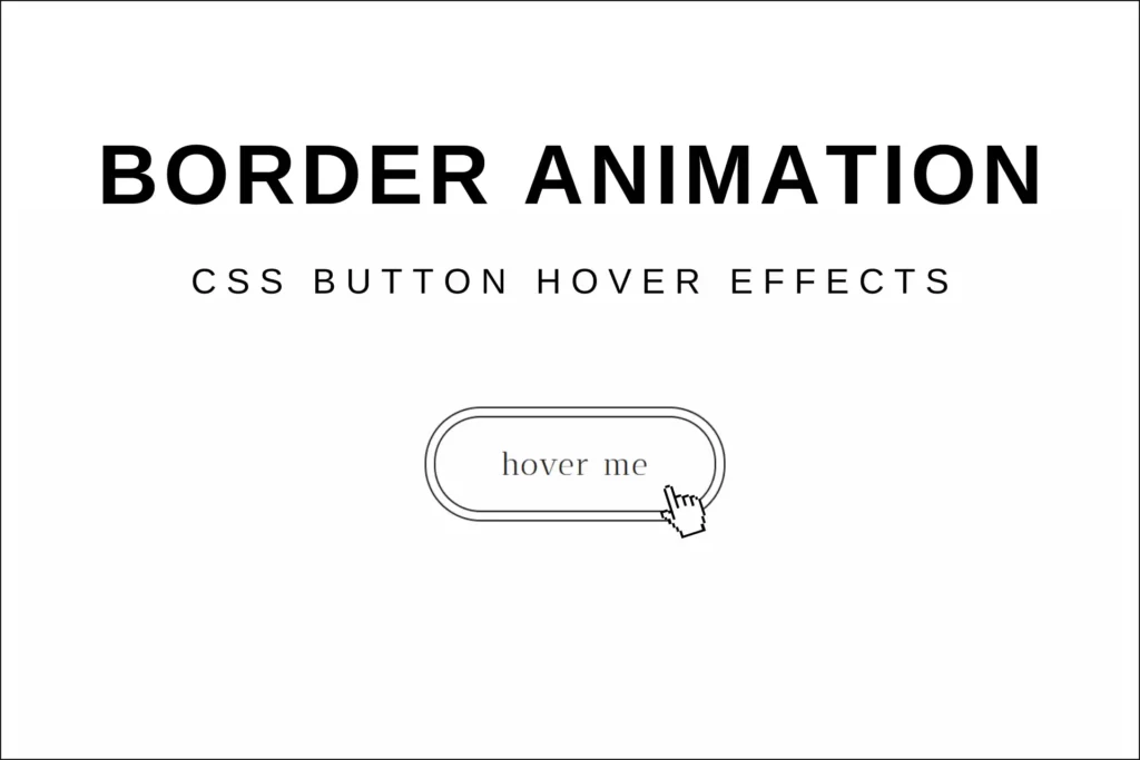 CSS Border Button Animation. Image of button with two borders in hover state.
