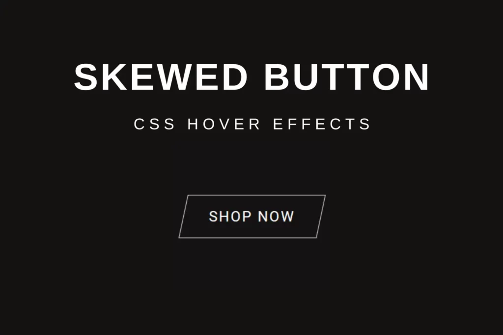Featured image. CSS skewed button effect image